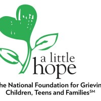 A little hope - the national foundation for grieving children teens and families