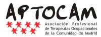 Asociación profesional de terapeutas ocupacionales de la comunidad de madrid (aptocam)